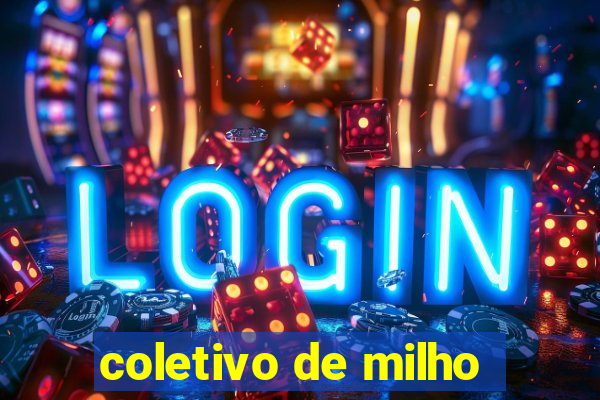 coletivo de milho